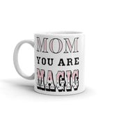 Mom You Are Magic Mother's Day Gift White Glossy Coffee Tea Cup Mug, Mug, $ 17.50, A Moment Of Now™